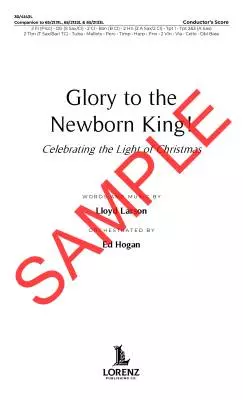 Glory to the Newborn King - Larson/Hogan - Book - Full Score
