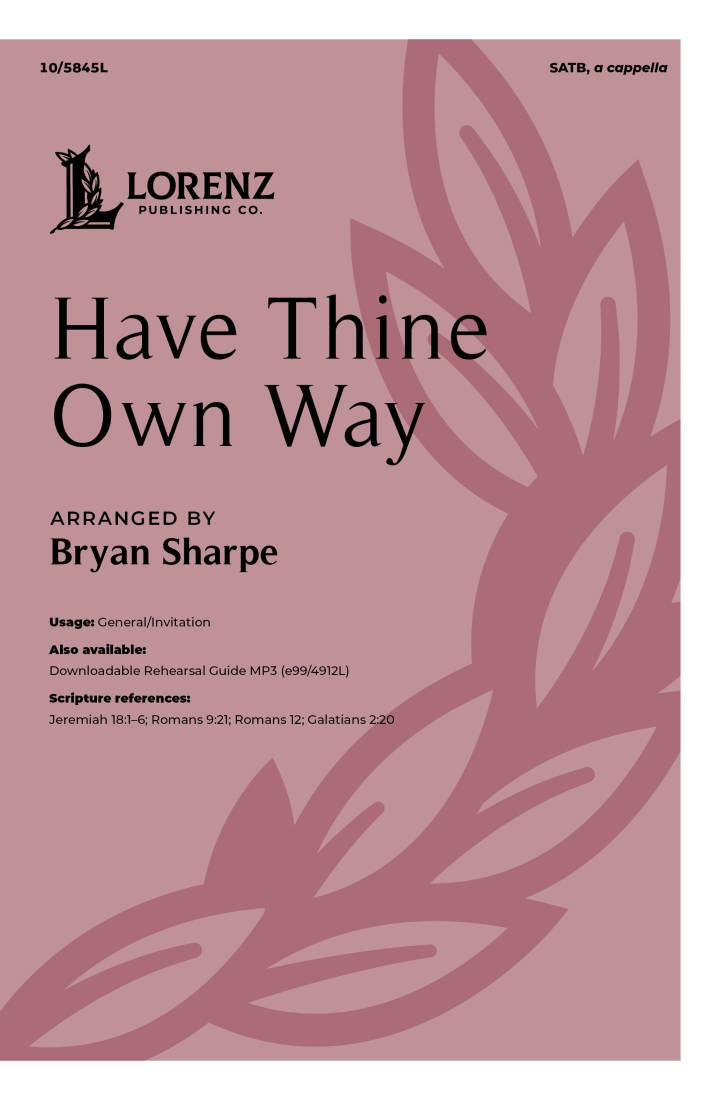 Have Thine Own Way - Stebbins/Sharpe - Choral Octavo - SATB A Cappella