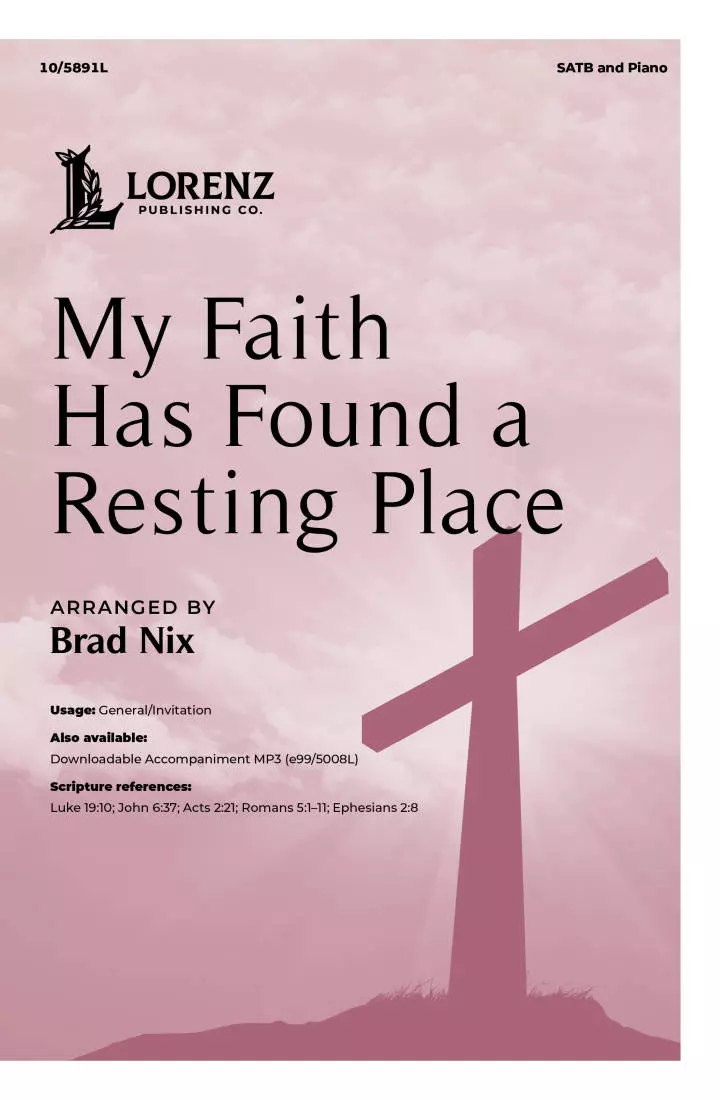 My Faith Has Found a Resting Place - Nix - Choral Octavo - SATB Accompanied