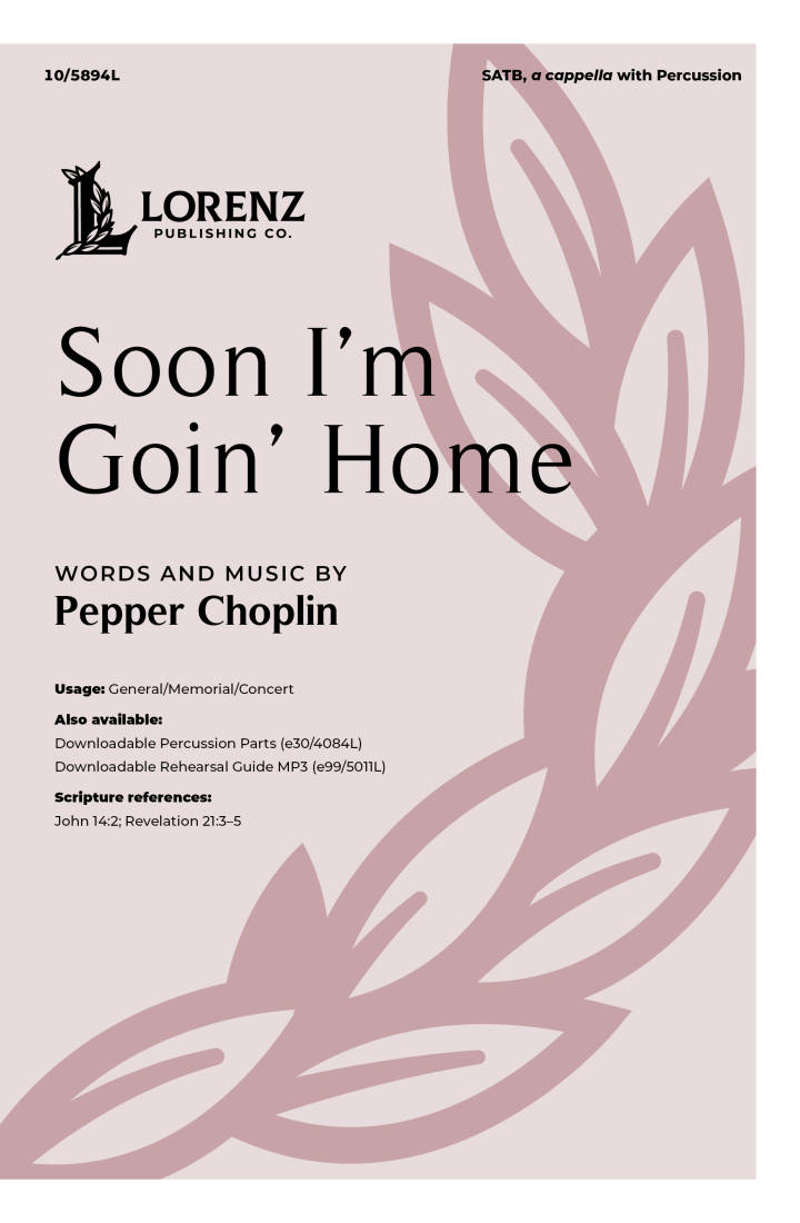 Soon I\'m Goin\' Home - Choplin - Choral Octavo - SATB Accompanied