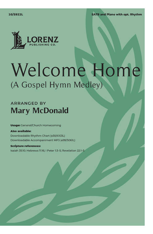 Welcome Home (A Gospel Hymn Medley) - McDonald - Choral Octavo - SATB Accompanied