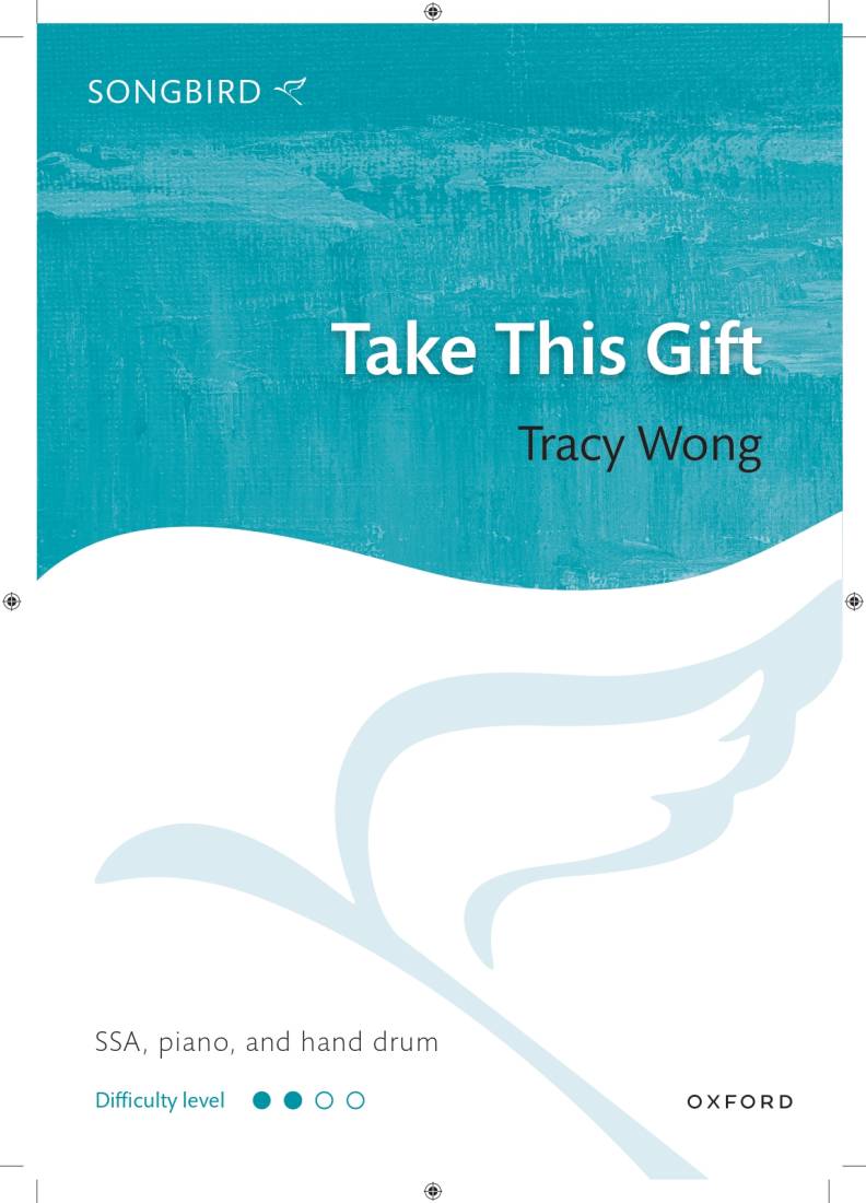 Take this Gift - Wong - Choral Octavo - SSA/Piano/Hand Drum