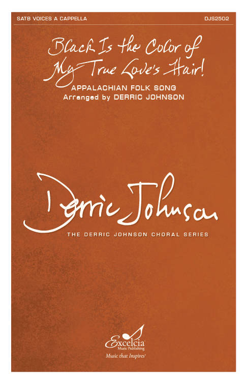 Black is the Color of my True Love\'s Hair - Johnson - Choral Octavo - SATB A Cappella