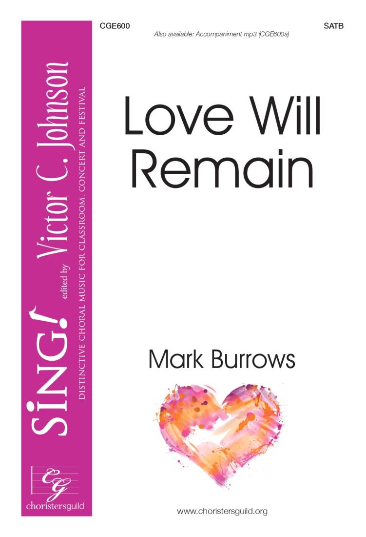 Love Will Remain - Burrows - Choral Octavo - SATB Accompanied