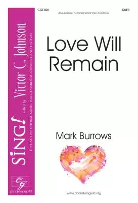 Love Will Remain - Burrows - Choral Octavo - SATB Accompanied
