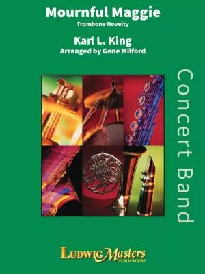 LudwigMasters Publications - Mournful Maggie (Trombone Novelty) - King/Milford - Concert Band - Gr. 3