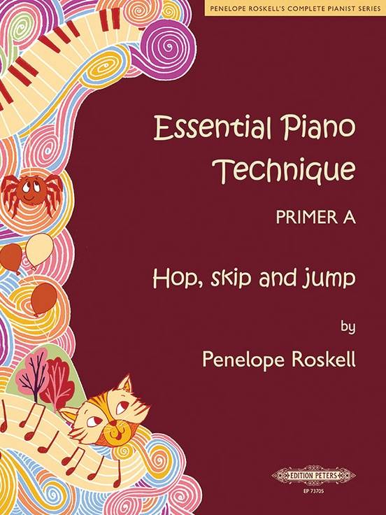 Essential Piano Technique Primer A: Hop, Skip, and Jump  - Roskell - Piano Book