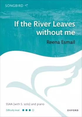 OXFORD - If the River Leaves - Esmail - Choral Octavo - SSAA Accompanied