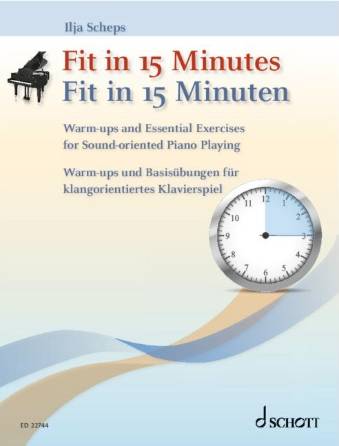 Fit in 15 Minutes: Warm-ups and Essential Exercises - Scheps - Piano Book