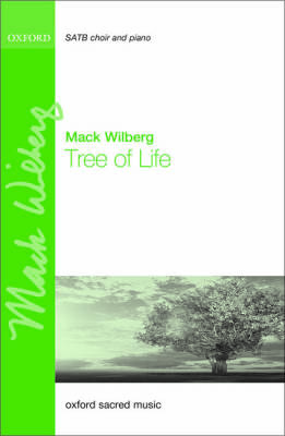 OXFORD - Tree of Life - Wilberg - Choral Octavo - SATB Accompanied