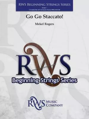 RWS Music Company - Go Go Staccato! - Rogers - String Orchestra - Gr. 1