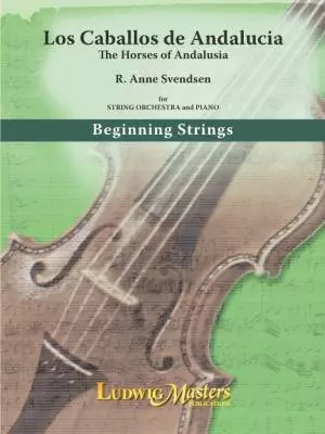 LudwigMasters Publications - Los Caballos de Andalucia - Svendsen - String Orchestra - Gr. 1.5