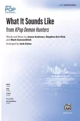 What It Sounds Like (from KPop Demon Hunters) - Zaino - Choral Octavo - SAB Accompanied