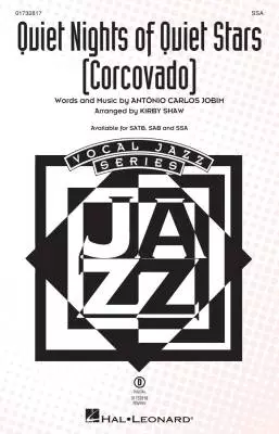 Hal Leonard - Quiet Nights of Quiet Stars (Corcovado) - Jobim/Shaw - Choral Octavo - SSA Accompanied