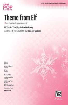 Alfred Publishing - Theme from Elf (from the original motion picture Elf) - Debney/Grassi - Choral Octavo - SATB Accompanied