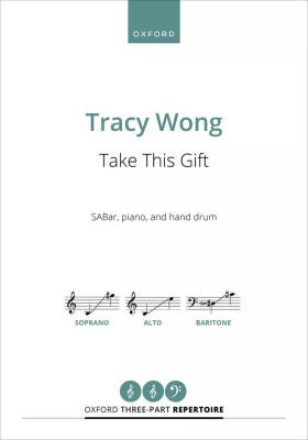 Oxford University Press - Take this Gift - Wong - Choral Octavo - SAB/Piano/Hand Drum