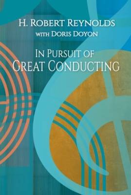 GIA Publications - In Pursuit of Great Conducting - Reynolds/Doyon - Book