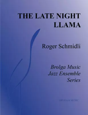 Brolga Music - The Late Night Llama - Schmidli - Jazz Ensemble - Gr 2.5