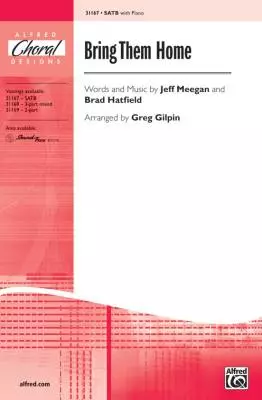 Alfred Publishing - Bring Them Home - Meegan/Hatfield/Gilpin - Choral Octavo - SATB Accompanied