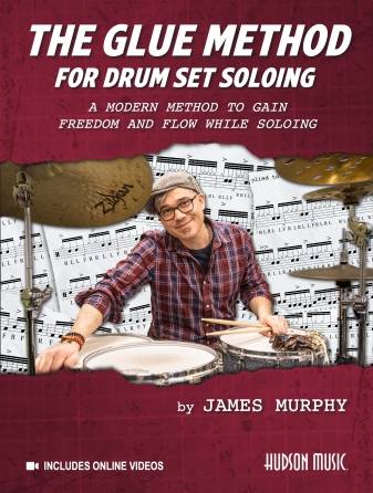 The Glue Method for Drum Set Soloing - Murphy - Drum Set - Book/Video Online