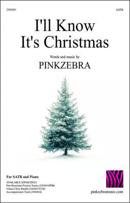 Pinkzebra Music - Ill Know Its Christmas - Pinkzebra - Choral Octavo - SATB Accompanied