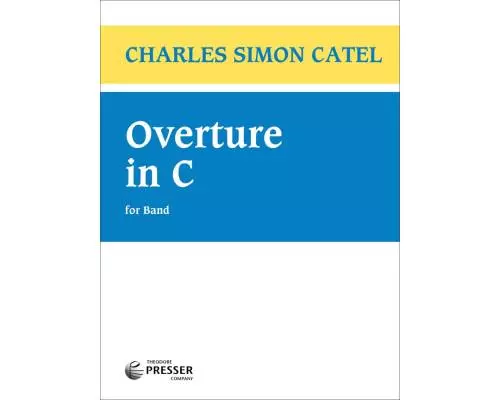 Theodore Presser - Overture In C : Complete - Catel/Goldman/Smith - Concert Band - Gr. 4