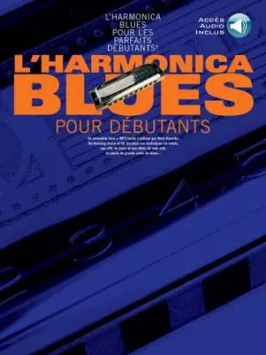 Music Sales Corporati - Lharmonica Blues pour Debutants - Harmonica - Book/Audio Online