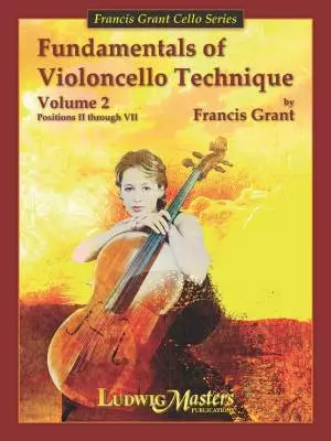 LudwigMasters Publications - Fundamentals of Violoncello Technique v. 2 - Grant - Cello - Book