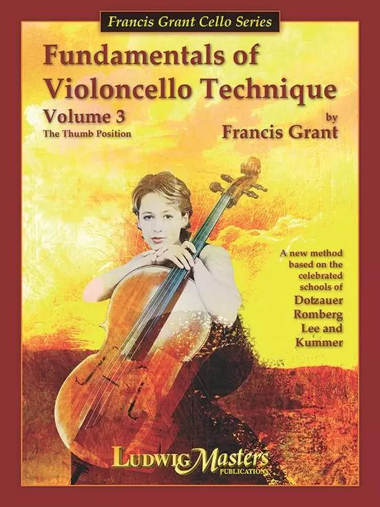 Fundamentals of Violoncello Technique v. 3 - Grant - Cello - Book