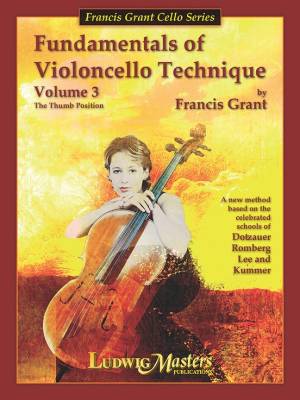 Fundamentals of Violoncello Technique v. 3 - Grant - Cello - Book