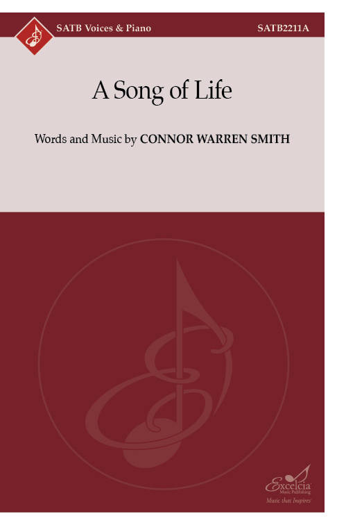 A Song of Life - Smith - Choral Octavo - SATB Accompanied