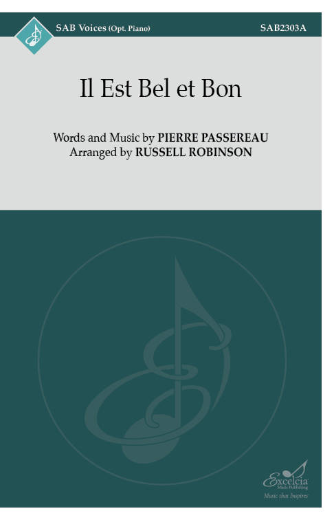 Il Est Bel et Bon - Passereau/Robinson - Choral Octavo - SAB Accompanied