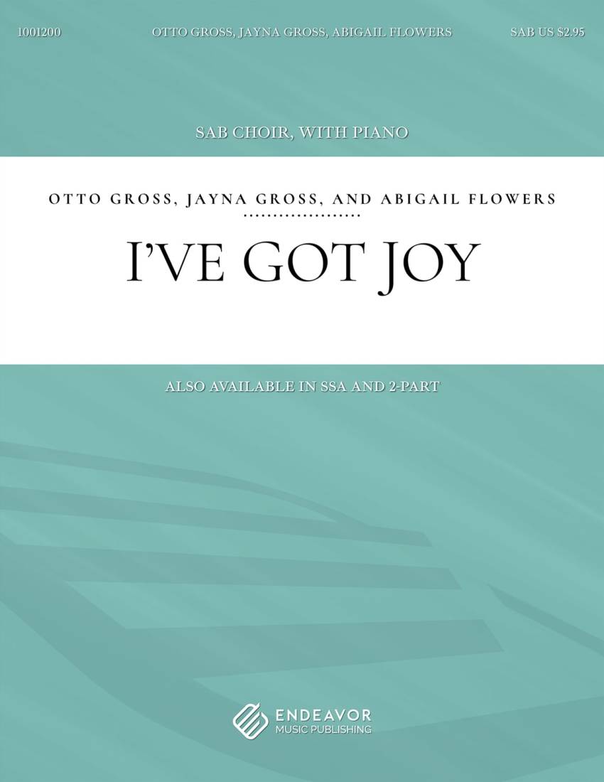 I\'ve Got Joy -  Gross/Gross/Flowers - Choral Octavo - SAB Accompanied