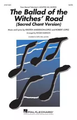 Hal Leonard - The Ballad of the Witches Road: Sacred Chant Version - Anderson-Lopez/Lopez/Emerson - Choral Octavo - SATB Accompanied