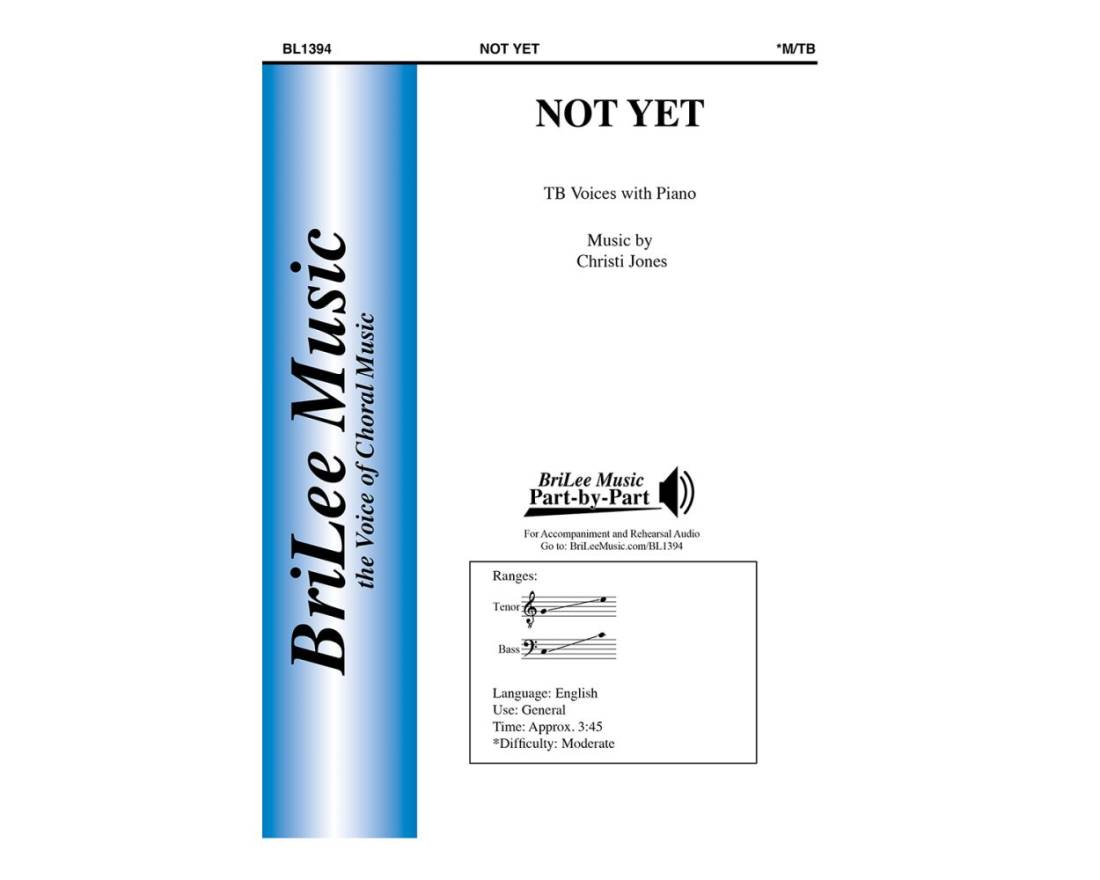 Not Yet - Jones - Choral Octavo - TB Accompanied
