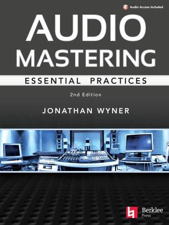 Audio Mastering: Essential Practices 2nd Edition - Wyner - Recording - Book/Audio Online