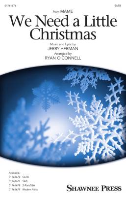 Shawnee Press - We Need a Little Christmas: from Mame - Herman/OConnell - Choral Octavo - SATB Accompanied