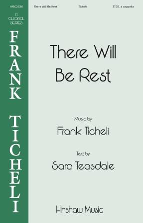 There Will Be Rest - Ticheli - Choral Octavo - TTBB A Cappella