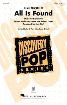 Hal Leonard - All Is Found (from Frozen 2) - Anderson-Lopez/Lopez - Choral Octavo - 2-Pt Accompanied