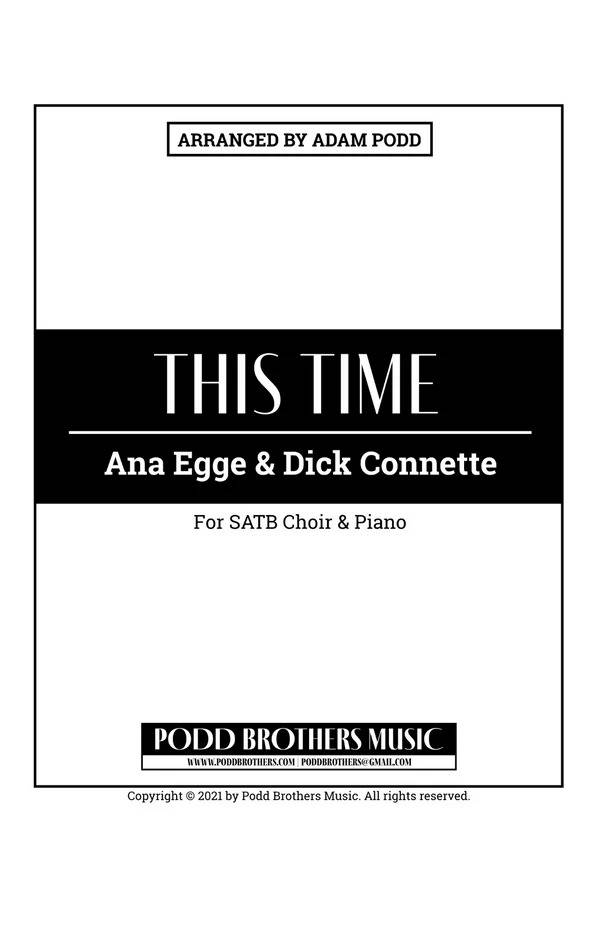 This Time -  Egge/Connette/Podd - Choral Octavo - SATB Accompanied