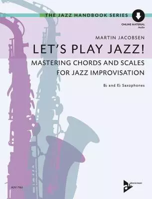 Advance Music - Lets Play Jazz! Mastering Chords and Scales for Jazz Improvisation - Jacobsen - Eb/Bb Saxophone - Book