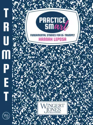 Wingert-Jones Publications - Practice Smart: Fundamental Studies for Bb Trumpet - Leposa - Trumpet Book