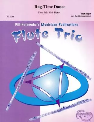 Musicians Publications - Rag-time Dance - Joplin/Holcombe Jr. - Flute Trio