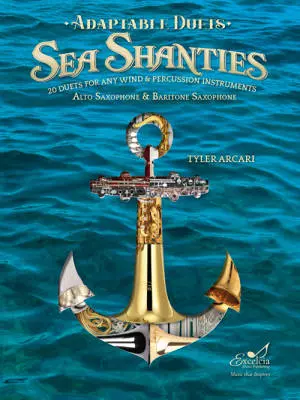 Excelcia Music Publishing - Adaptable Duets: Sea Shanties - Arcari - Alto/Baritone Saxophone - Book