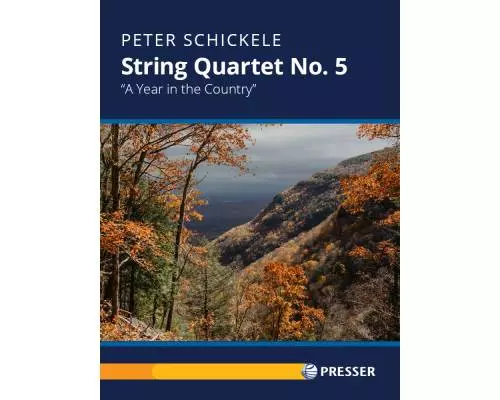 Theodore Presser - String Quartet No. 5 (A Year in a Country) - Schickele - 2 Violins/Viola/Cello