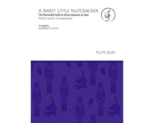 Jolly Music LLC - A Sweet Little Nutcracker - Tchaikovsky/Jolly - Flute Duet