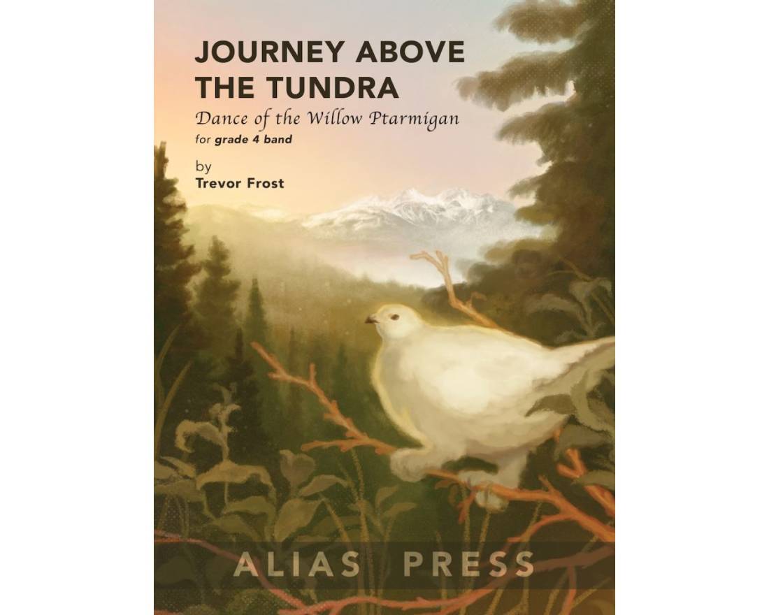 Journey Above the Tundra: Dance of the Willow Ptarmigan  - Frost - Concert Band - Gr. 4