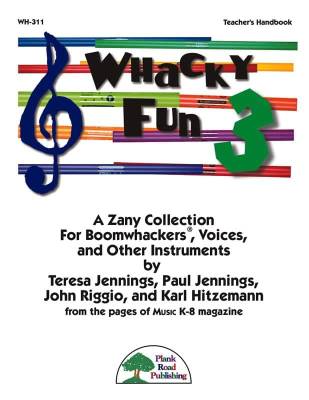 Whacky Fun 3 - Jennings/Riggio/Hitzemann - Teacher's Book/Repro Kit/CD - Boomwhackers