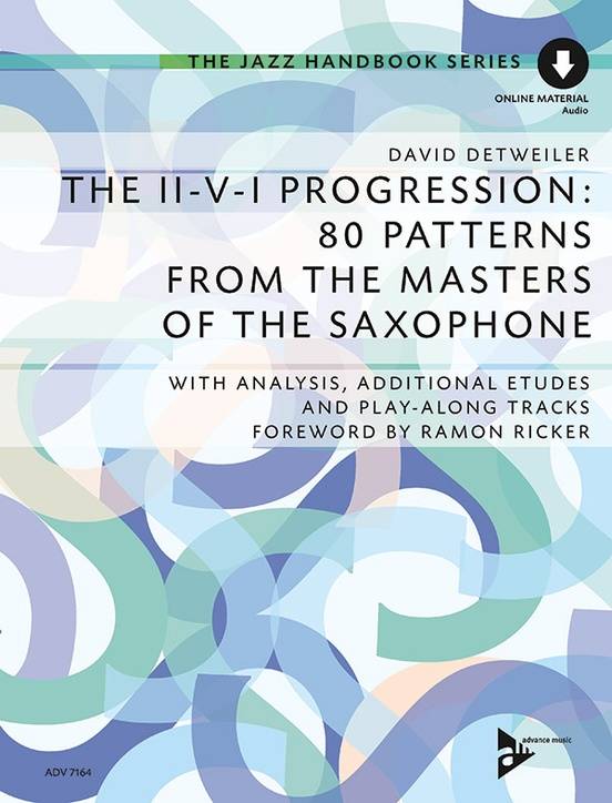 The II-V-I Progression: 80 Patterns from the Masters of the Saxophone - Detweiler - Eb/Bb Saxophone - Book/Audio Online