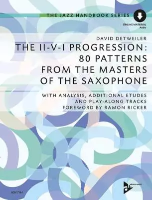 Advance Music - The II-V-I Progression: 80 Patterns from the Masters of the Saxophone - Detweiler - Eb/Bb Saxophone - Book/Audio Online